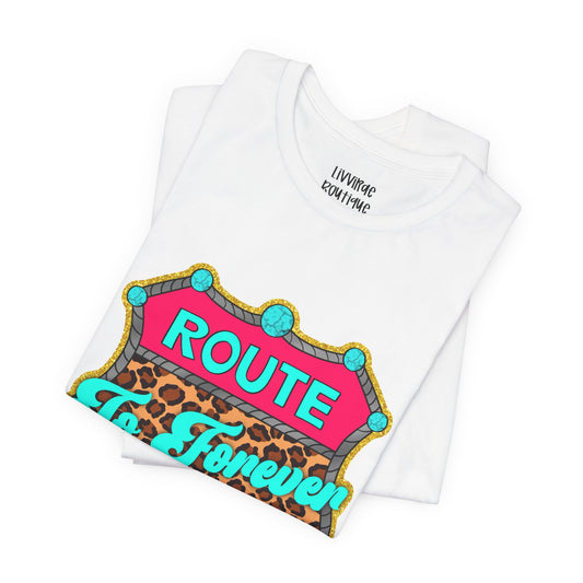 Route to Forever Salvation Tee — Retro Neon Roadsign Graphic T-Shirt