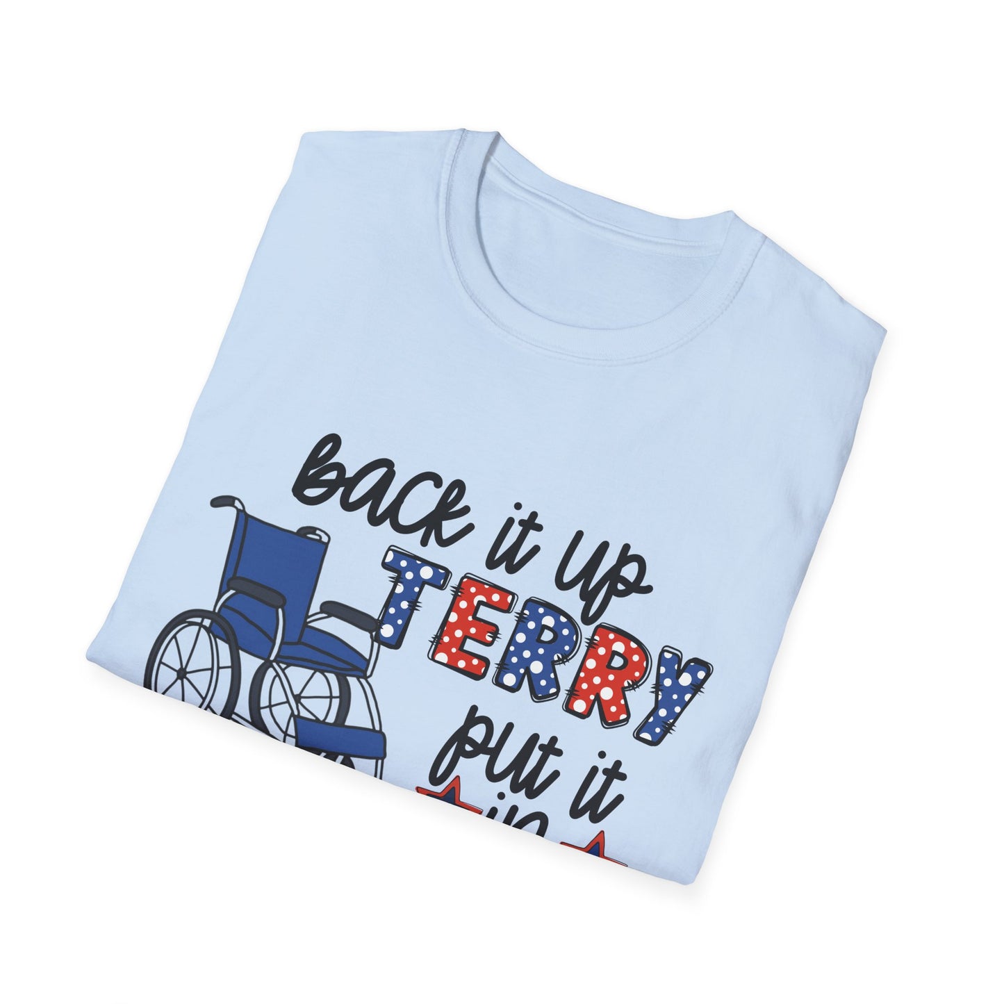 Back It Up Jerry Put It In Reverse T‑Shirt — Funny 4th of July Wheelchair Patriotic Tee