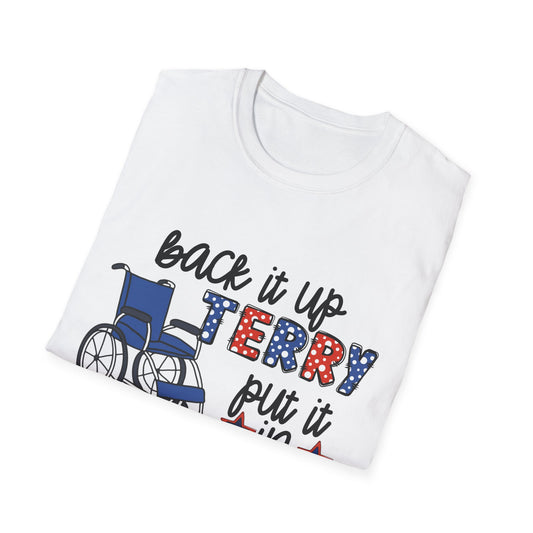 Back It Up Jerry Put It In Reverse T‑Shirt — Funny 4th of July Wheelchair Patriotic Tee