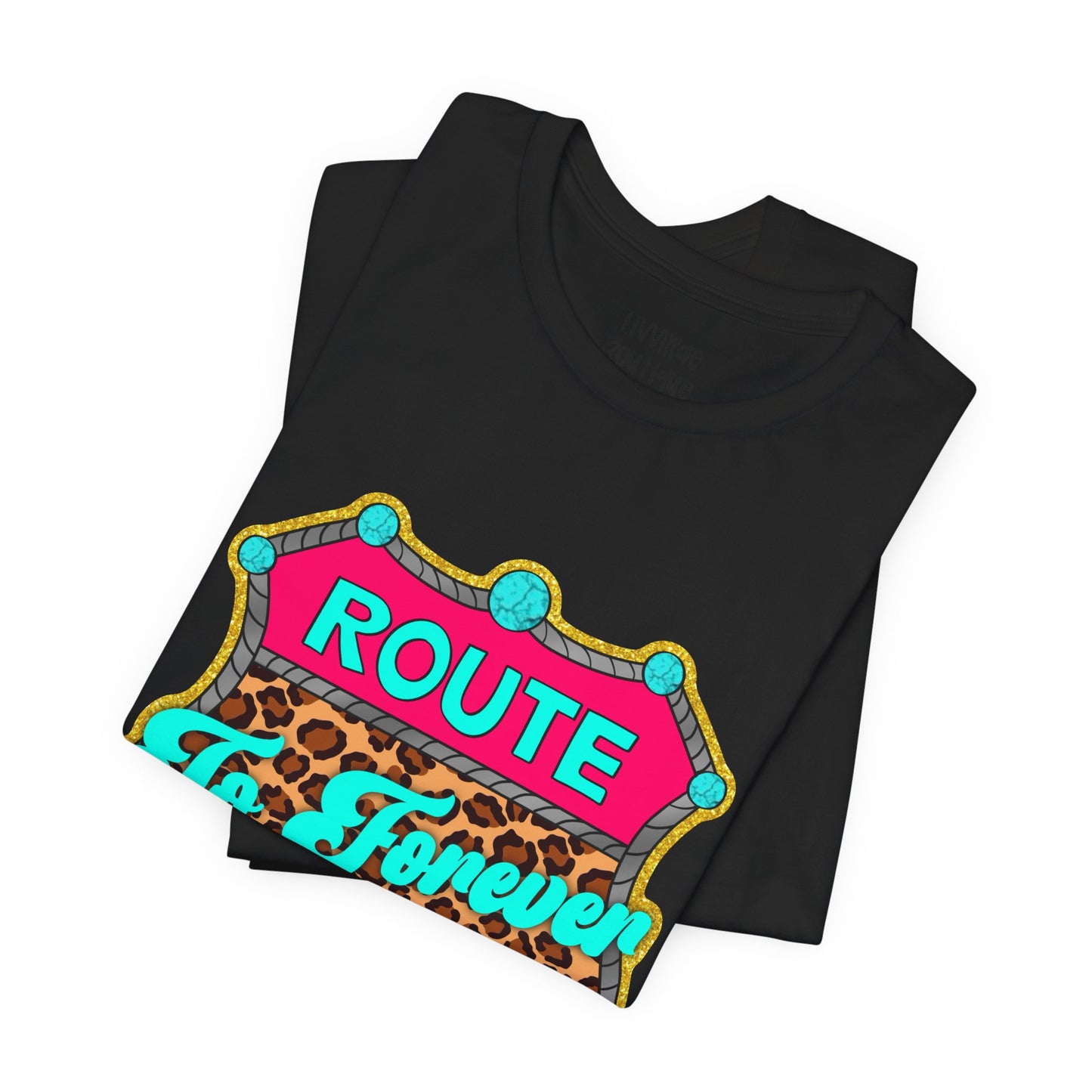 Route to Forever Salvation Tee — Retro Neon Roadsign Graphic T-Shirt