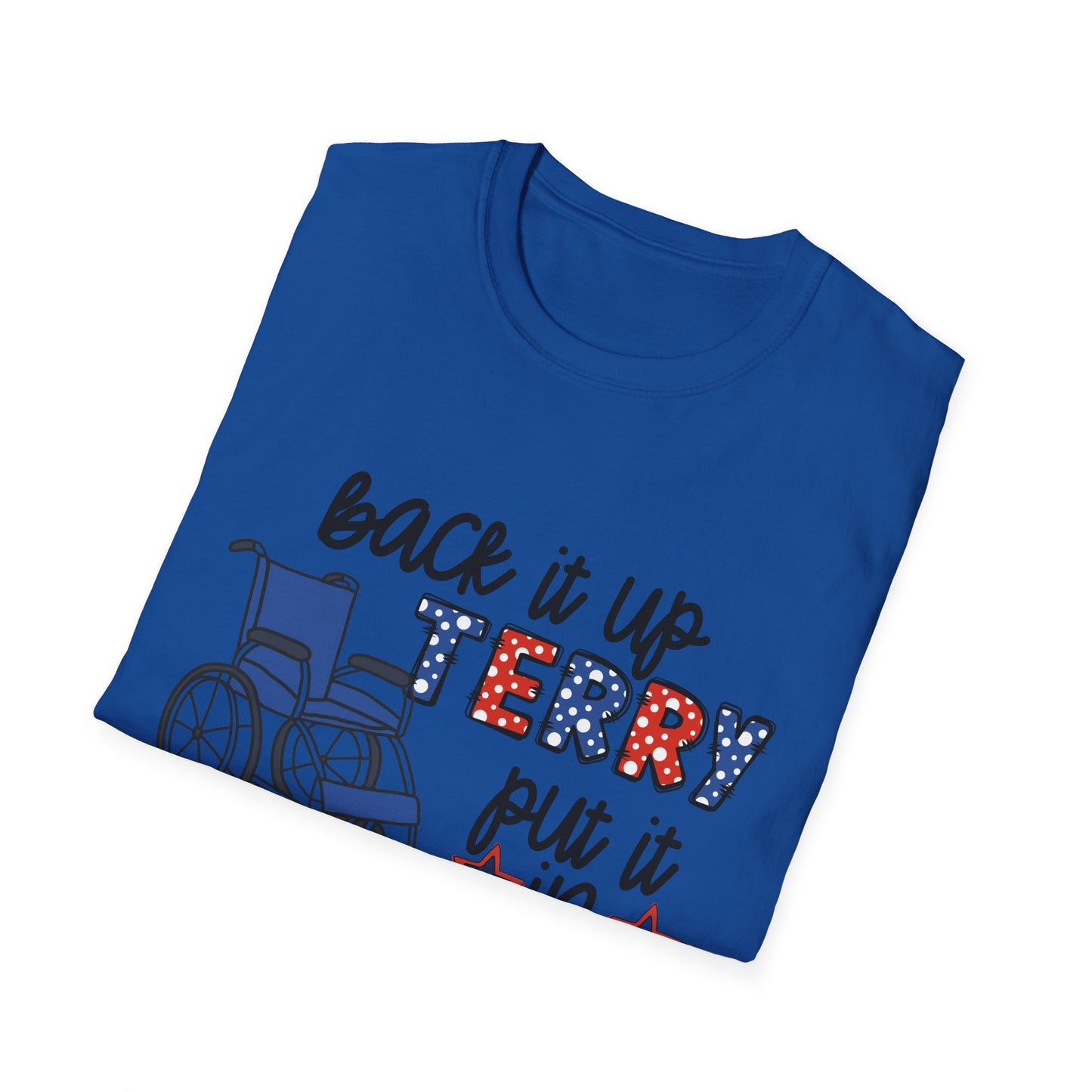 Back It Up Jerry Put It In Reverse T‑Shirt — Funny 4th of July Wheelchair Patriotic Tee