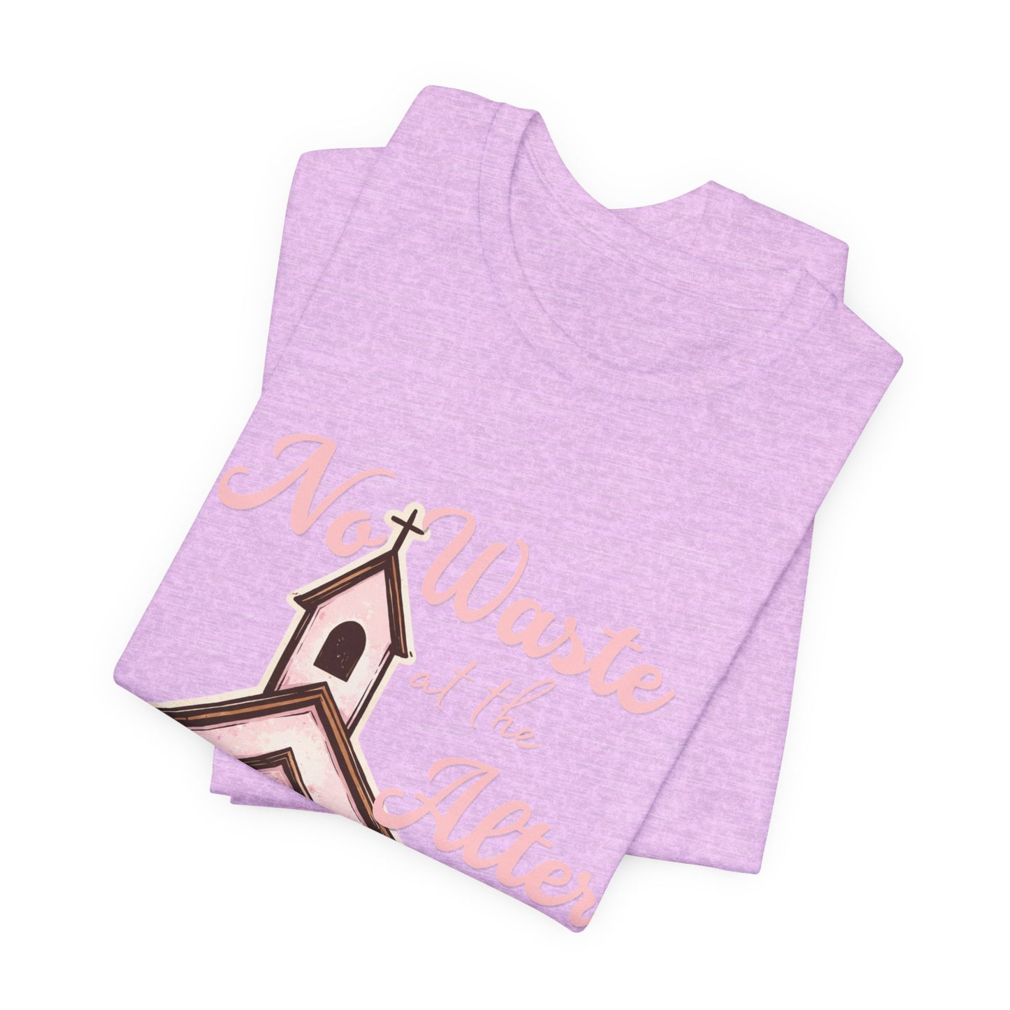 Church Graphic Tee - "No Waste at the Altar" Floral Christian T-Shirt